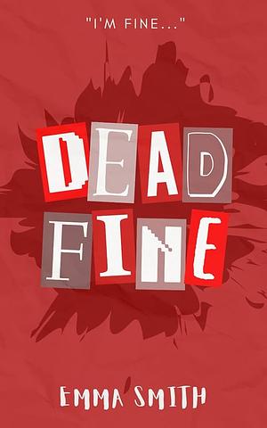 Dead Fine by Emma Smith