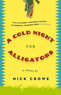 A Cold Night for Alligators by Nick Crowe