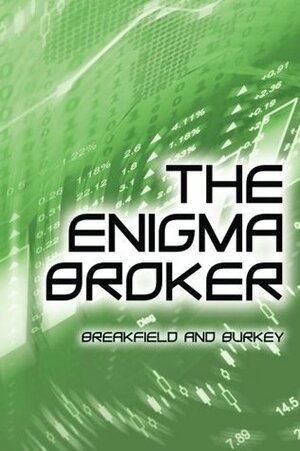 The Enigma Broker by Charles V. Breakfield, Rox Burkey