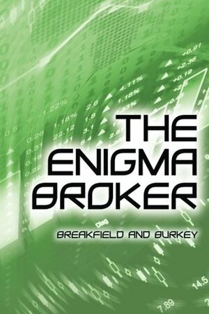 The Enigma Broker by Rox Burkey, Charles V. Breakfield