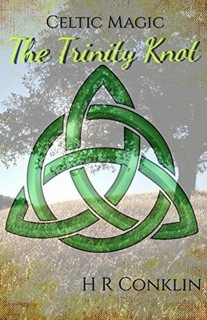 The Trinity Knot by H.R. Conklin