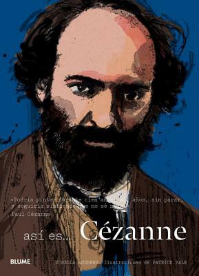 Asi Es... Cezanne by Jorella Andrews