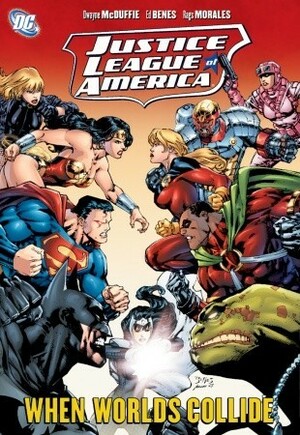 Justice League of America: When World's Collide by Dwayne McDuffie, Ed Benes, Rags Morales