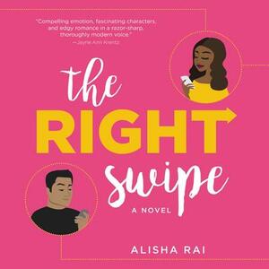 The Right Swipe by Alisha Rai