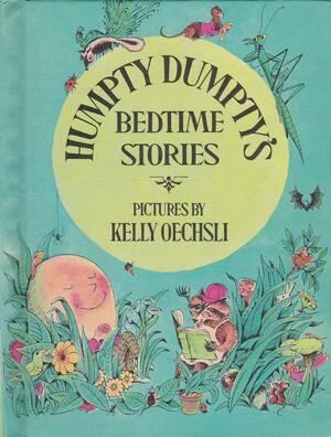 Humpty Dumpty's Bedtime Stories by Kelly Oechsli, Lilian Moore