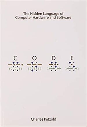 Код. Тайный язык информатики by Charles Petzold, Чарльз Петцольд