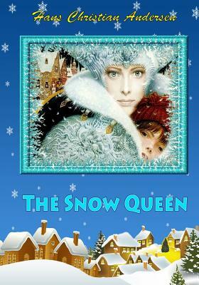 The Snow Queen by Hans Christian Andersen