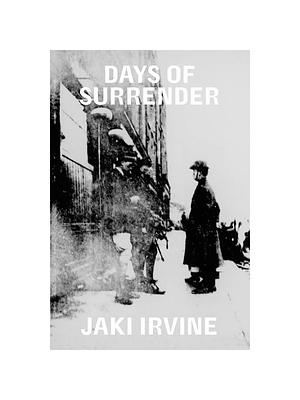 Days of surrender by Jaki Irvine
