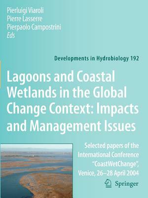 Lagoons and Coastal Wetlands in the Global Change Context: Impact and Management Issues: Selected Papers of the International Conference "coastwetchan by 