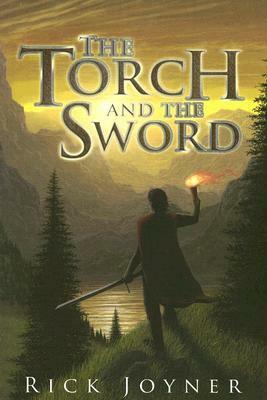 The Torch and the Sword by Rick Joyner