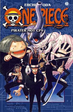 One Piece 42: Pirater mot CP9  by Eiichiro Oda