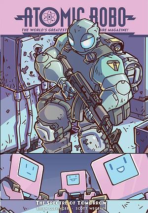 Atomic Robo & the Spectre of Tomorrow by Chris Roberson, Brian Clevinger
