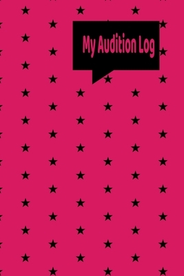 My Audition Log by T. Brown