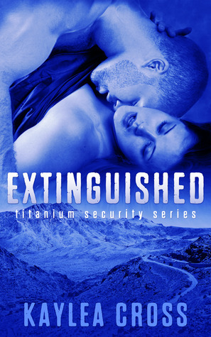 Extinguished by Kaylea Cross