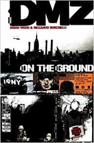 DMZ, Vol. 1: On the Ground by Brian Wood