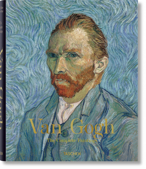 Van Gogh. the Complete Paintings by Ingo F. Walther, Rainer Metzger