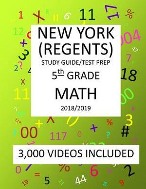 5th Grade NEW YORK REGENTS, MATH, Test Prep: 2019: 5th Grade NEW YORK REGENTS MATH Test prep/study guide by Mark Shannon