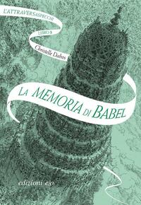 La memoria di Babel by Christelle Dabos