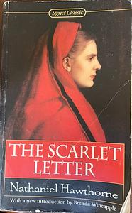 The Scarlet Letter by Nathaniel Hawthorne