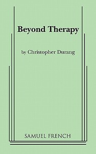 Beyond Therapy by Christopher Durang