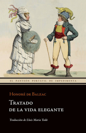 Tratado de la vida elegante by Honoré de Balzac, Lluís Maria Todó