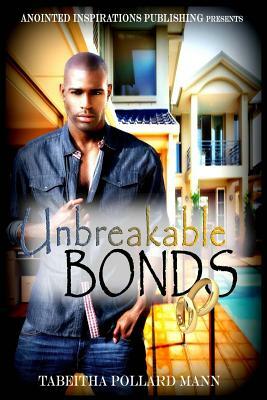 Unbreakable Bonds by Tabeitha Pollard Mann