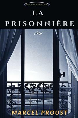 La Prisonnière by Marcel Proust