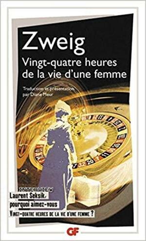 Vingt-quatre heures de la vie d'une femme by Stefan Zweig