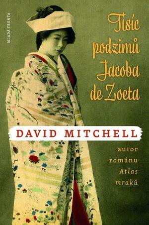 Tisíc podzimů Jacoba de Zoeta by David Mitchell, Petra Diestlerová