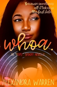 Whoa.: An Oops! Spinoff Novella by Alexandra Warren