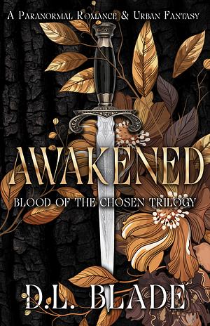 Awakened by D.L. Blade