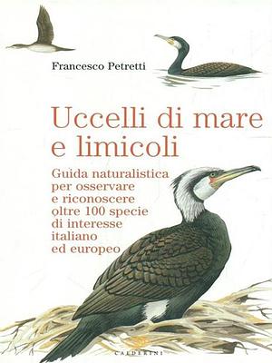 Uccelli di mare e limicoli by Francesco Petretti