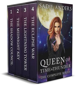 Queen of Time and Thunder: Complete Series by Sadie Anders