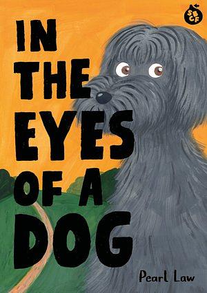 In The Eyes Of A Dog by Pearl Law