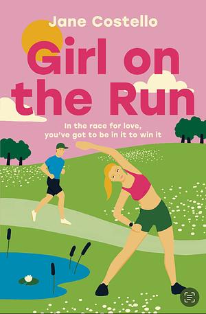 Girl on the Run: A laugh-out-loud, enemies-to-lovers sports romance (Jane Costello New Romance 1) by Jane Costello