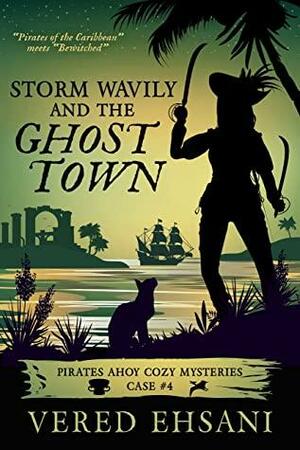 Storm Wavily and the Ghost Town by Vered Ehsani