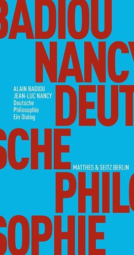 Deutsche Philosophie: ein Dialog by Alain Badiou, Jean-Luc Nancy