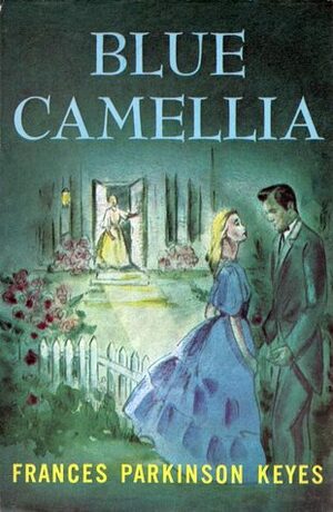 Blue Camellia by Frances Parkinson Keyes