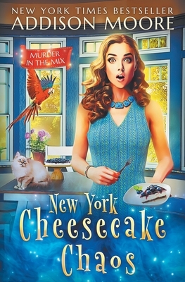 New York Cheesecake Chaos by Addison Moore