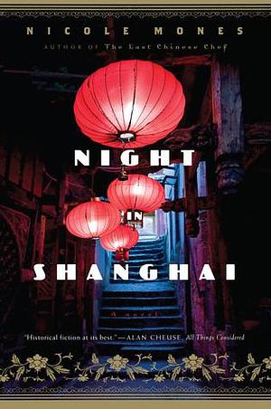 Night In Shanghai by Nicole Mones, Nicole Mones