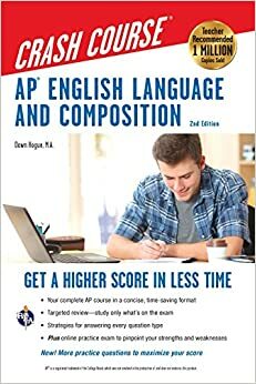 AP® English Language & Composition Crash Course, 2nd Edition by Dawn Hogue