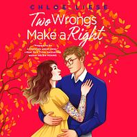 Two Wrongs Make a Right by Chloe Liese