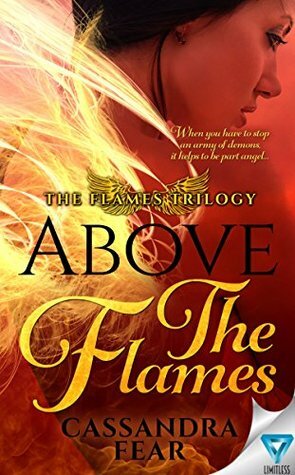 Above The Flames by Cassandra Fear