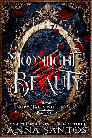 Moonlight Beauty: A Beauty and the Beast Fairy Tale Retelling by Anna Santos, Cristal Designs