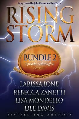 Rising Storm: Bundle 2, Episodes 5-8 by Dee Davis, Rebecca Zanetti, Lisa Mondello