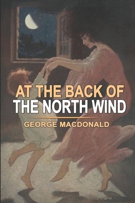 At the back of the north wind: With original and illustrations by George MacDonald