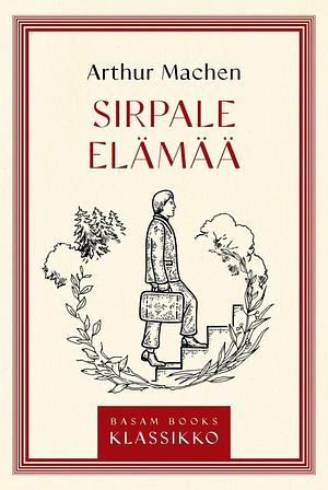 Sirpale elämää by Arthur Machen