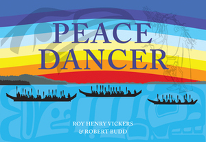 Peace Dancer by Roy Henry Vickers, Robert Budd