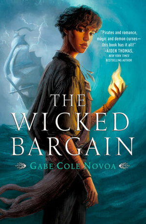 The Wicked Bargain by Gabe Cole Novoa