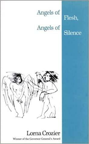 Angels of Flesh, Angels of Silence: Poems by Lorna Crozier